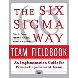 The Six Sigma Way Team Fieldbook: An Implementat... by Pande, Peter S. Paperback