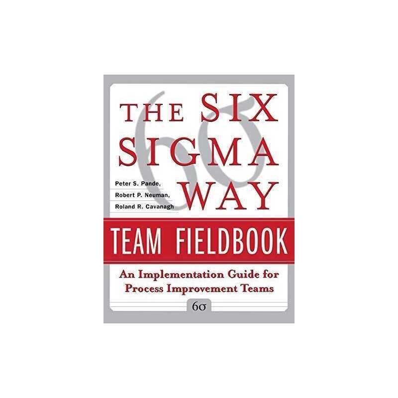 The Six Sigma Way Team Fieldbook: An Implementat... by Pande, Peter S. Paperback