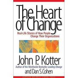 The Heart of Change: Real-Life Stories of How People... by Cohen, Dan S Hardback
