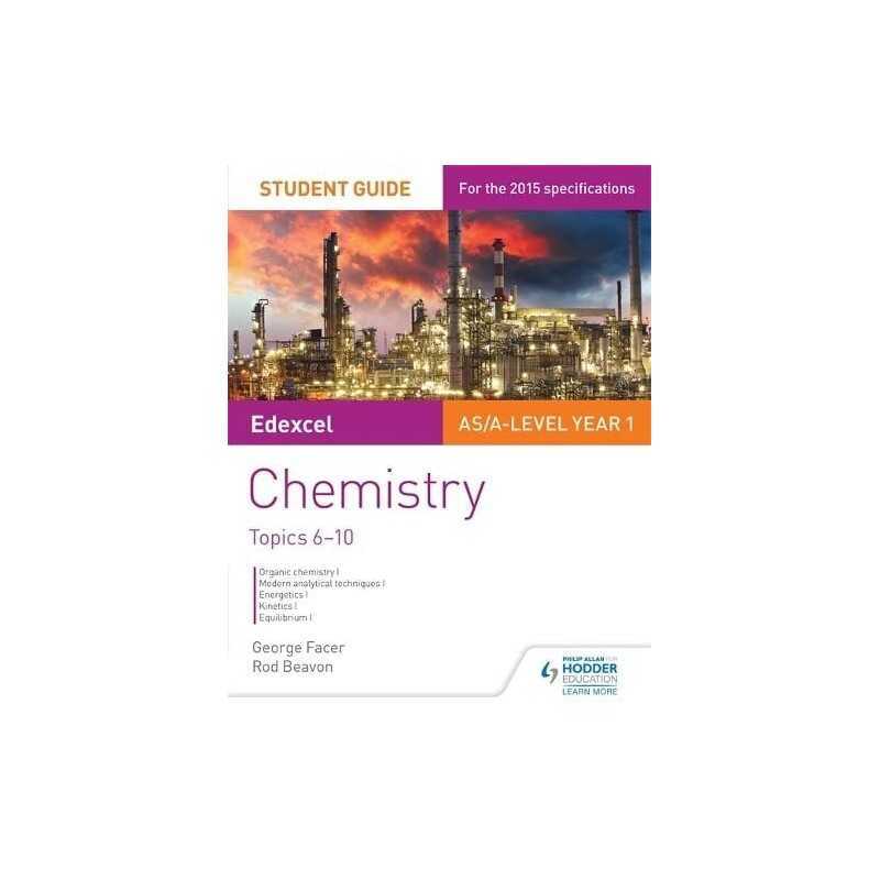 Edexcel AS/A Level Year 1 Chemistry Student Guide: Topics 6-10 by Beavon, Rod