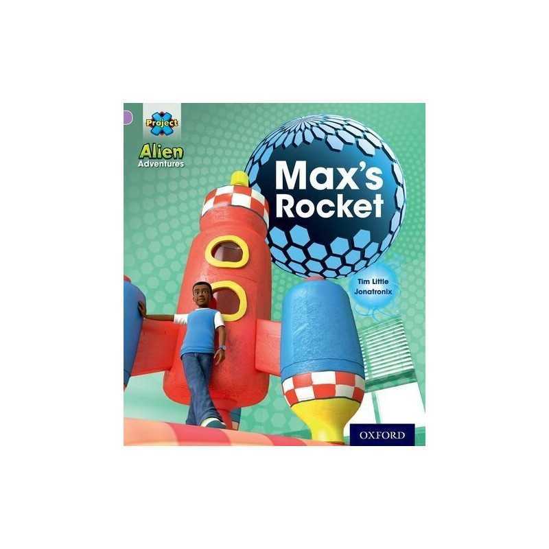 Project X: Alien Adventures: Lilac:Maxs Rocket by Little, Tim Book