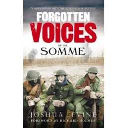 Forgotten Voices of the Somme: The Most Devastati... by Levine, Joshua Paperback