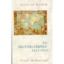 Access To History: The British Empi..., Dr Frank McDono