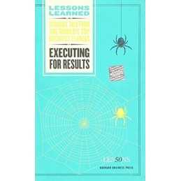 Executing for Results (Harvard Lessons Learned)