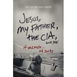 Jesus, My Father, The CIA, and Me by Cron, Ian Paperback / softback Book The