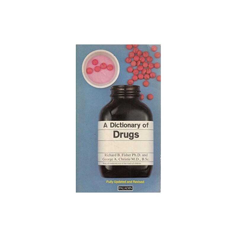 A Dictionary of Drugs (Paladin Books)