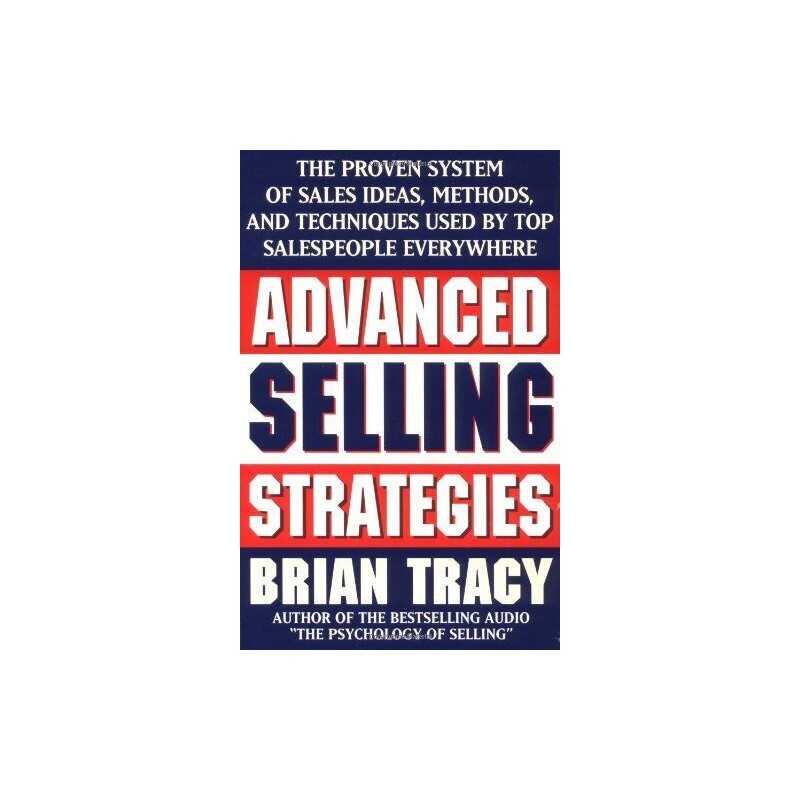 Advanced Selling Strategies: The Proven System of S... by Tracy, Brian Paperback