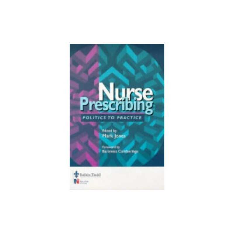 Nursing Prescribing: Politics to Practice by Jones, Mark Paperback Book The