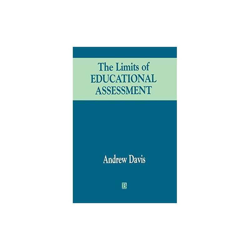 THE LIMITS OF EDUC ASSESS (Journal of..., Davis, Andrew