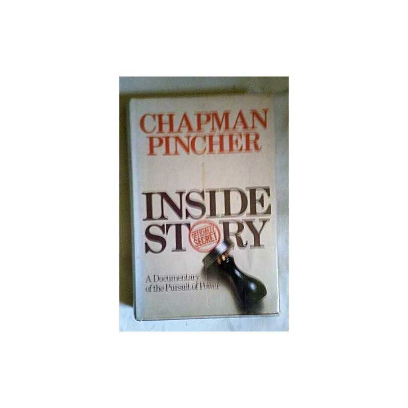 Inside Story: A Documentary of the Pursuit of Po... by Pincher, Chapman Hardback