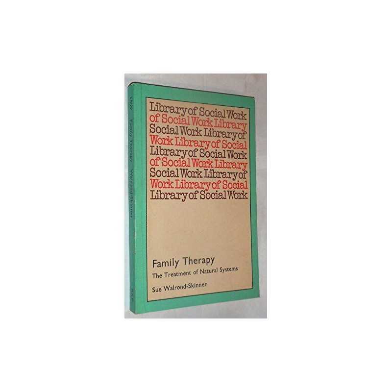 Family Therapy: Treatment of Natural Systems by Walrond-Skinner, Sue Paperback