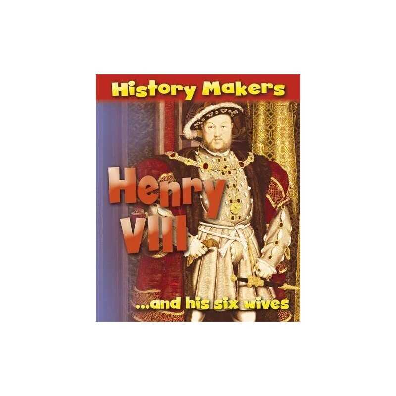 History Makers: Henry VIII, Ridley, Sarah