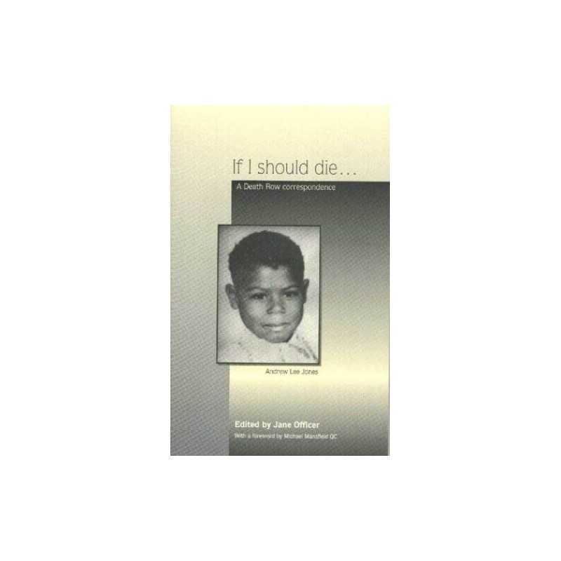 If I Should Die: A Death Row Correspondence Paperback Book