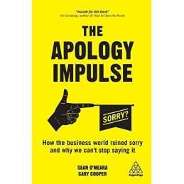 The Apology Impulse: How the Business World Ruined Sorry and... by OMeara, Sean