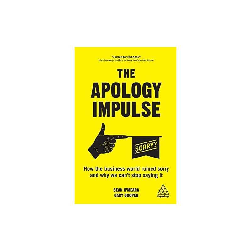 The Apology Impulse: How the Business World Ruined Sorry and... by OMeara, Sean