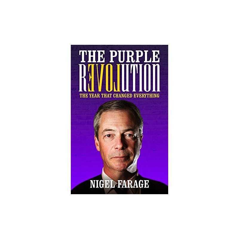 The Purple Revolution: The Year That Changed Everything by Nigel Farage Book The