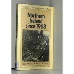 Northern Ireland Since 1968 (Making Contemporary Britain) by ARTHUR Paperback