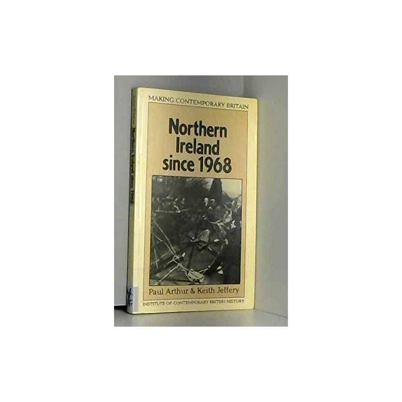 Northern Ireland Since 1968 (Making Contemporary Britain) by ARTHUR Paperback