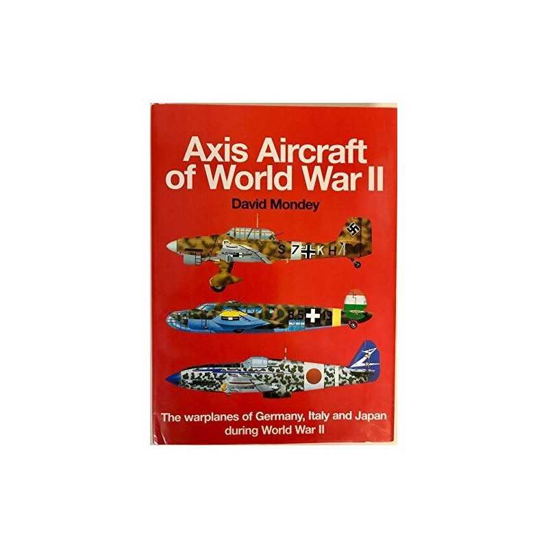 The Concise Guide to Axis Aircraft of World War II:... by Mondey, David Hardback