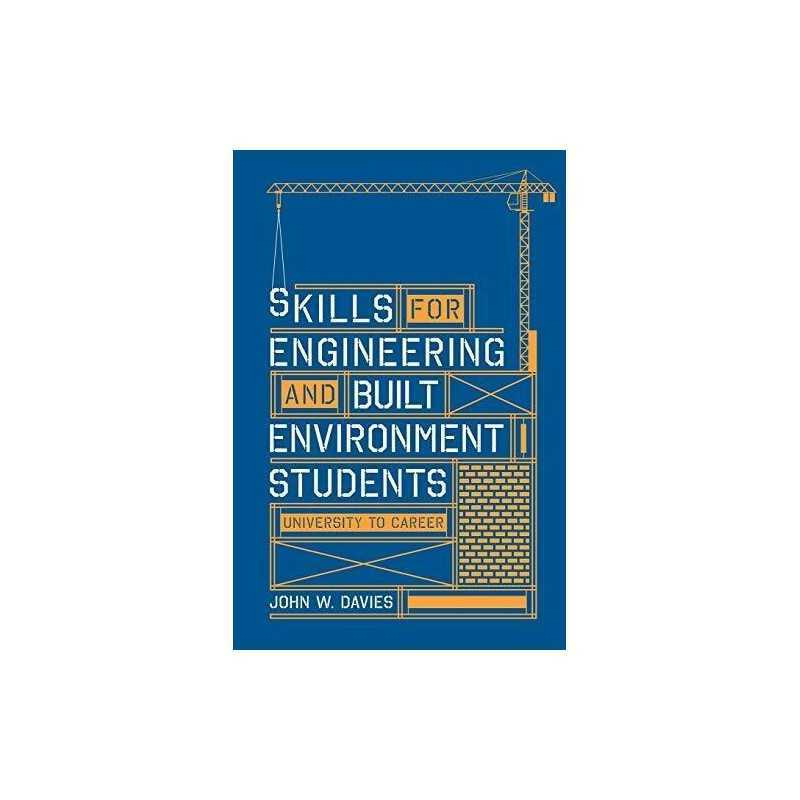 Skills for engineering and built environment students: univer... by Davies, John