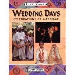 Wedding Days: Celebrations of Marriag..., Ganeri, Anita