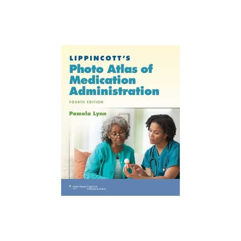 Lippincotts Photo Atlas of Medication Administration by Lynn, Pamela Book The