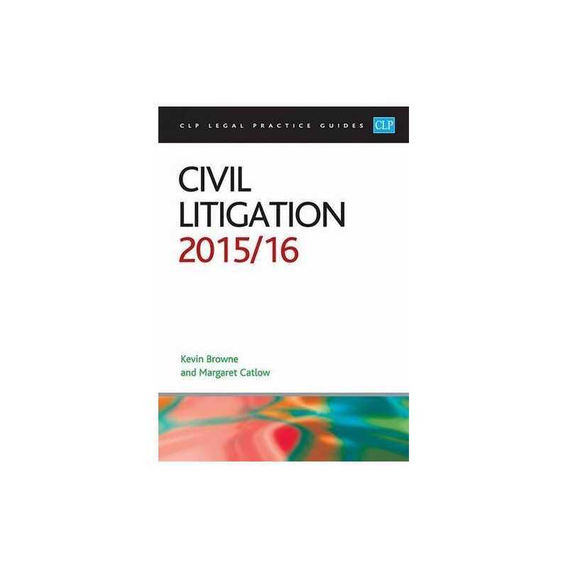 Civil Litigation 2015/2016 (CLP Legal Practice Guides) by Browne, Kevin Book The
