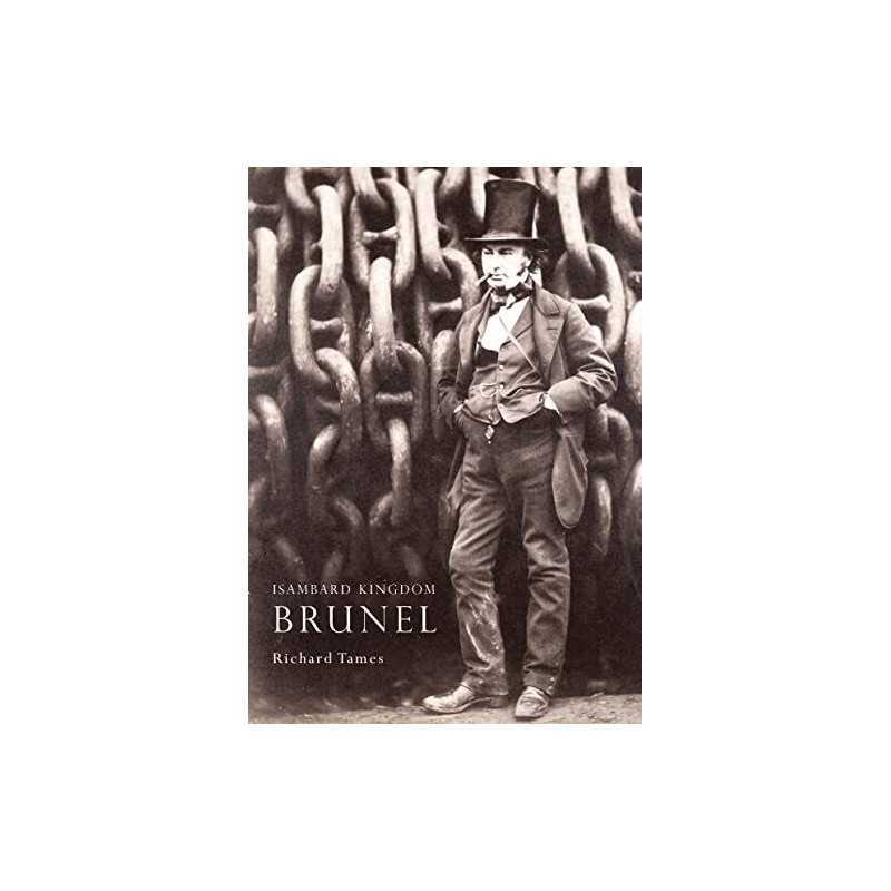 Isambard Kingdom Brunel: No. 502 (Shire Library) by Richard Tames Paperback The