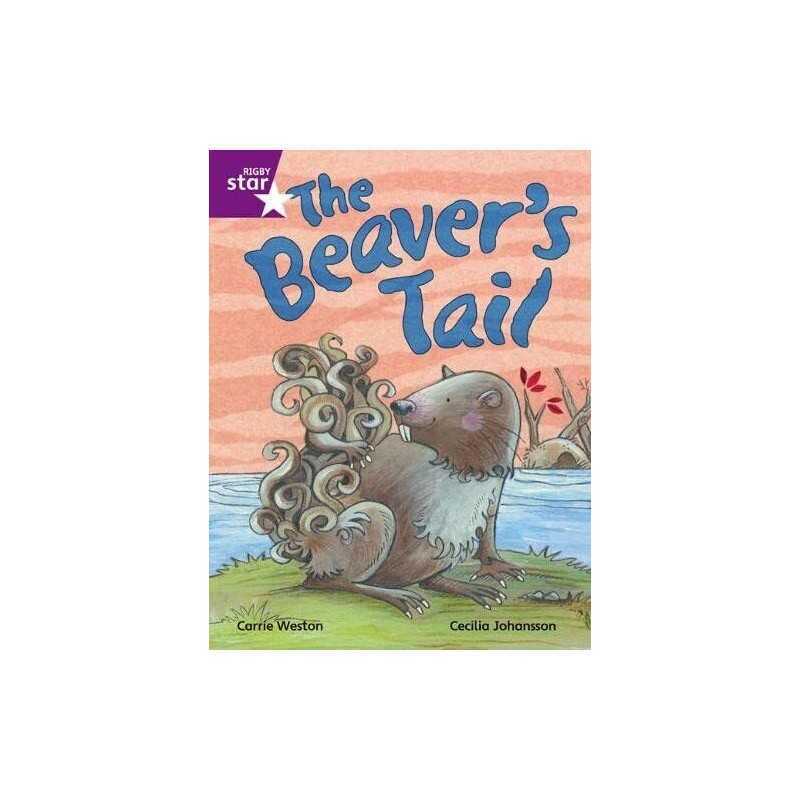 Rigby Star Independent Purple Reader 1 The Beaver... by Weston, Carrie Paperback