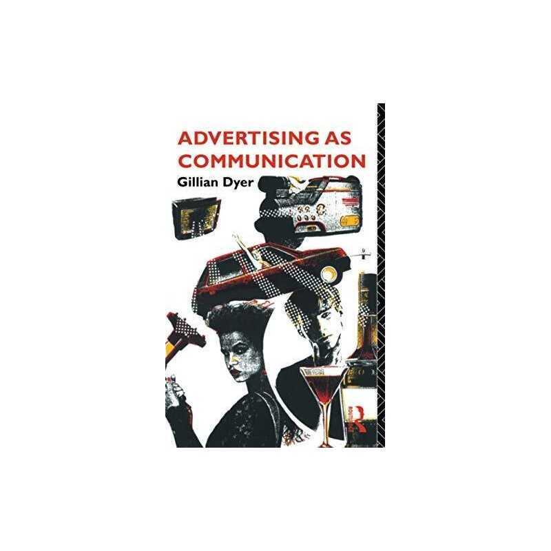 Advertising as Communication (Studies in Culture a... by Dyer, Gillian Paperback