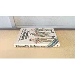 Uniforms of the Elite Forces, Including the S. A. ... by Leroy Thompson Hardback