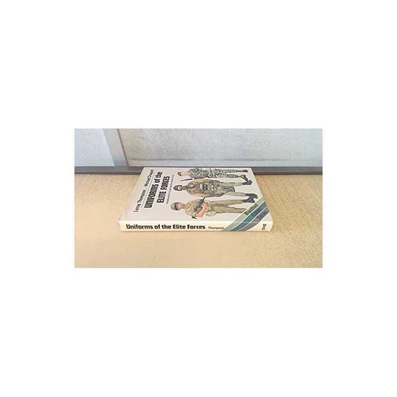 Uniforms of the Elite Forces, Including the S. A. ... by Leroy Thompson Hardback