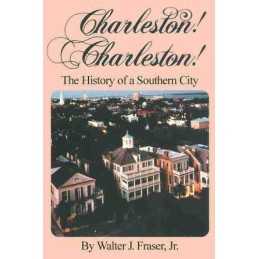 Charleston!, Charleston!: History of a Southern ... by Walter J. Fraser Hardback