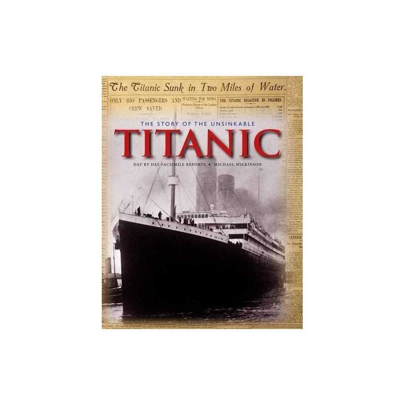 Story of the Unsinkable Titanic, The (Classic, Rare and ... by Michael Wilkinson