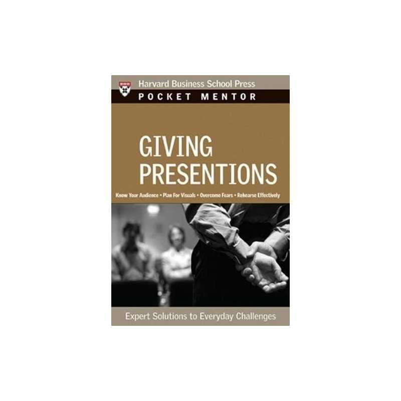 Giving Presentations: Expert Solutions to Everyday Challenges (Harv... Paperback