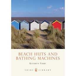 Beach Huts and Bathing Machines (Shire Library) by Ferry, Kathryn Paperback The
