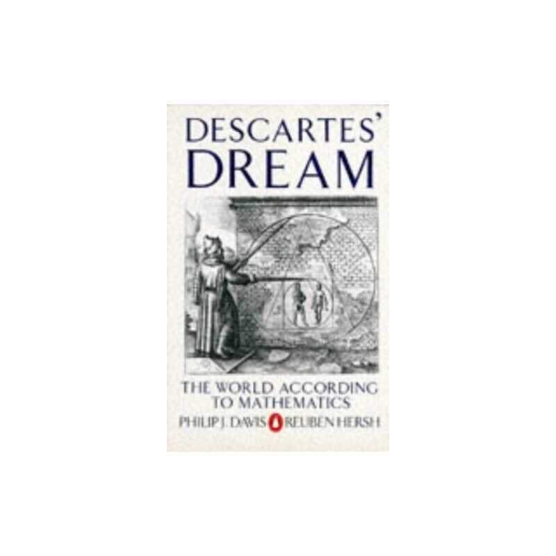 Descartes Dream: The World According to Mathemati... by Hersh, Reuben Paperback