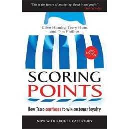 Scoring Points: How Tesco Continues To Win Customer... by Humby, Clive Paperback