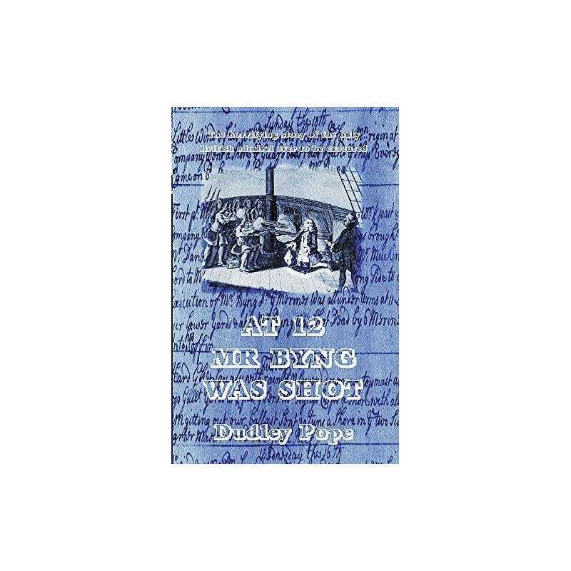 At 12 Mr Byng was Shot, Pope, Dudley