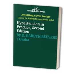 Hypertension in Practice, Second Ed..., Beevers, D, G,