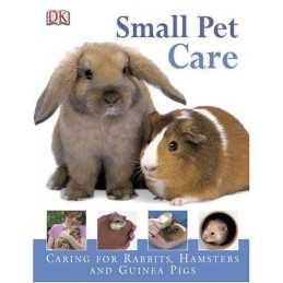 Small Pet Care by DK Hardback Book