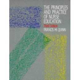The Principles and Practice of Nurse Education by Quinn, Francis M. Paperback