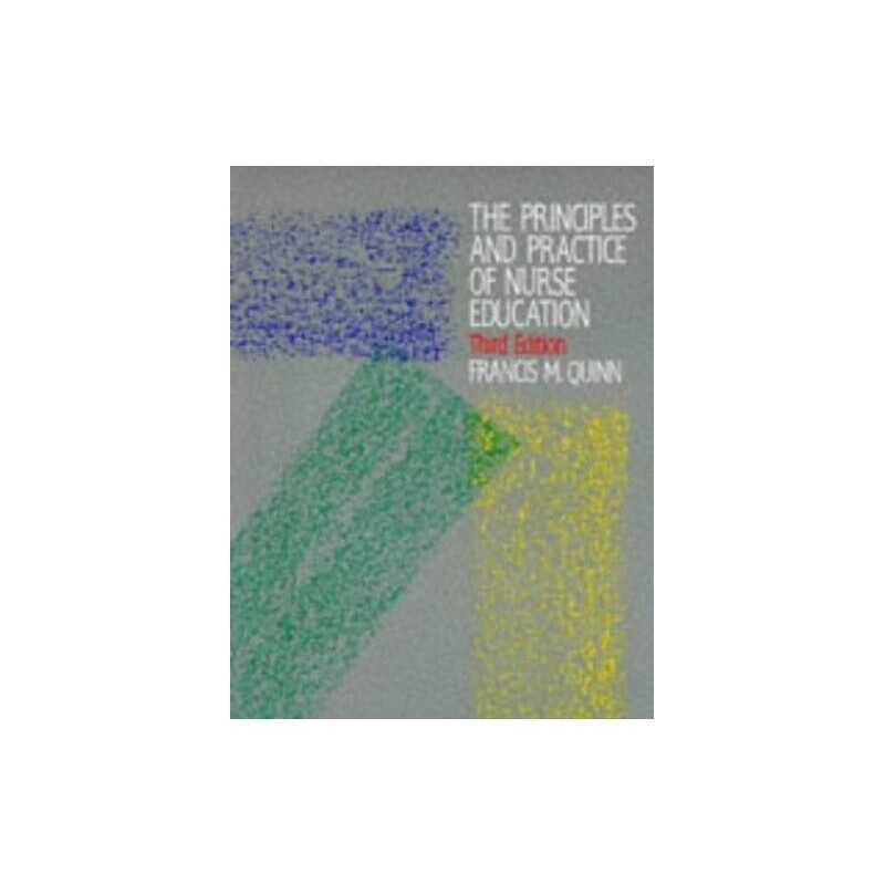 The Principles and Practice of Nurse Education by Quinn, Francis M. Paperback