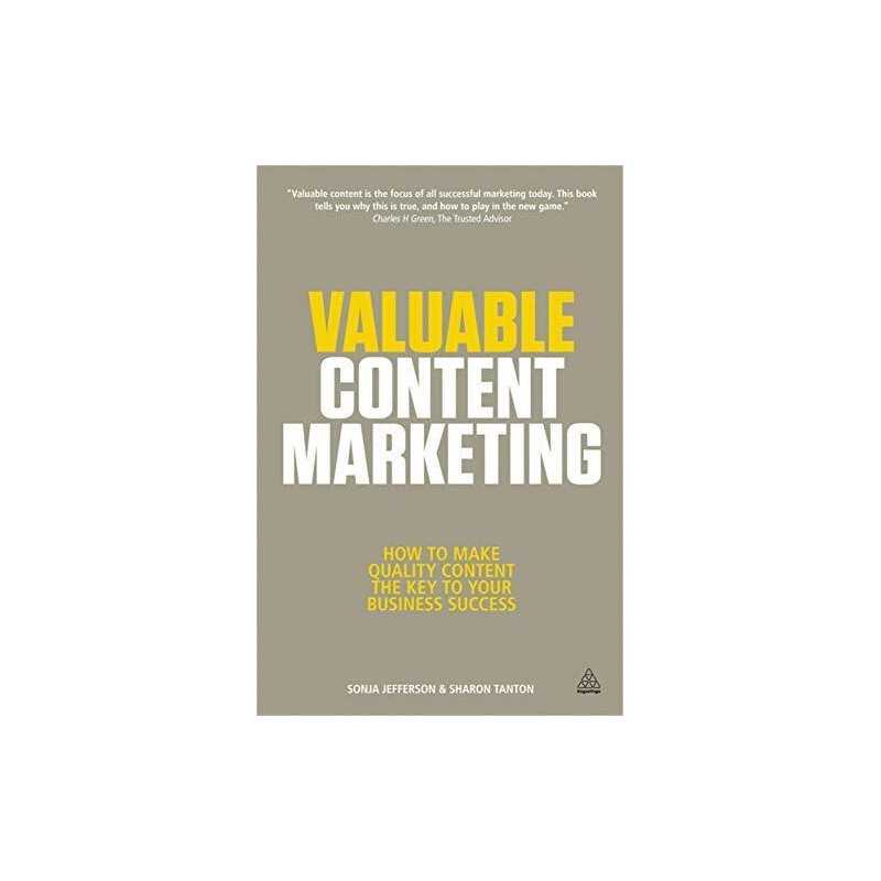 Valuable Content Marketing: How to Make Quality Content the... by Tanton, Sharon