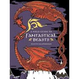 A Field Guide to Fantastical Beasts by Salaperainen, Olento Book  Fast