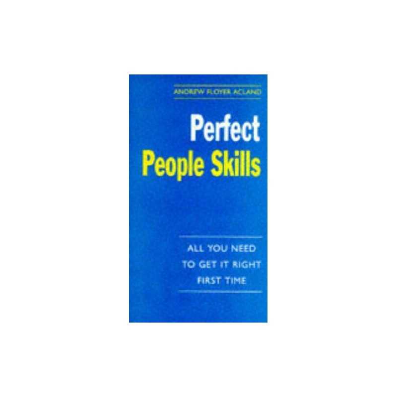 Perfect People Skills (The perfect series) by Floyer Acland, Andrew Paperback