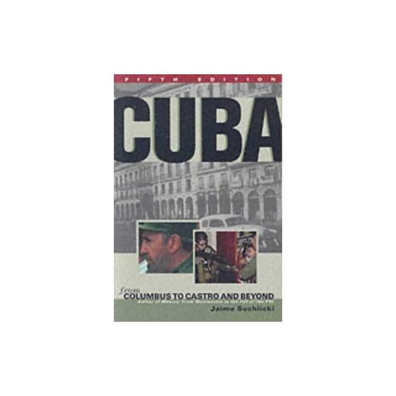 Cuba: From Columbus to Castro and Beyond, Fifth... by Suchlicki, Jaime Paperback