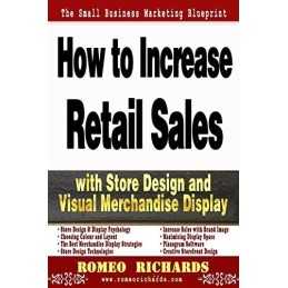 How to Increase Retail Sales with Store Design and Visual ... by Richards, Romeo