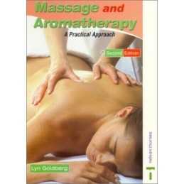 Massage and Aromatherapy: A Practical Approach 2nd... by Goldberg, Lyn Paperback