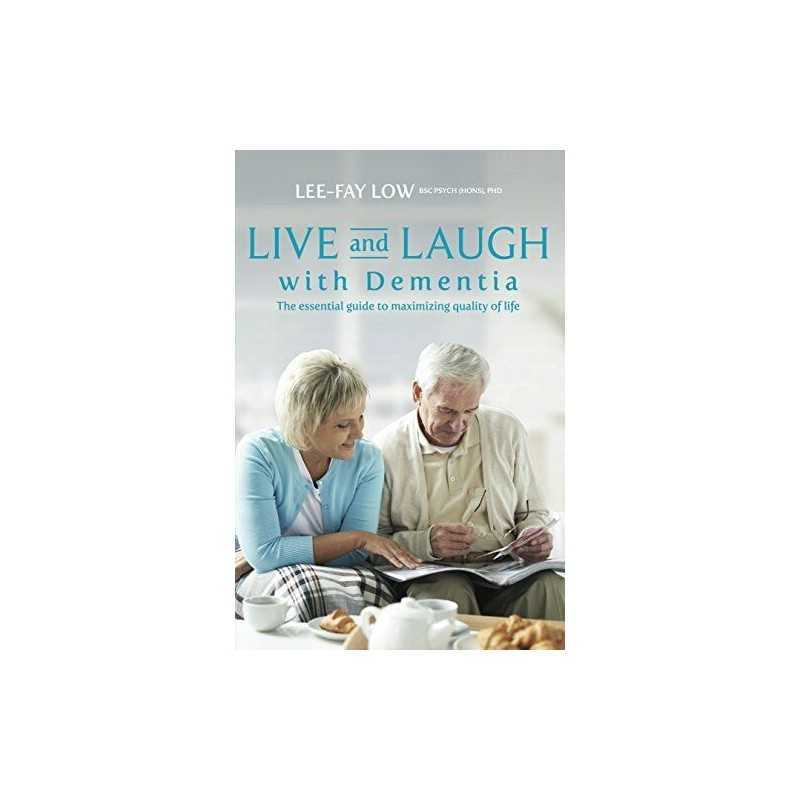 Live and Laugh with Dementia by Lee-Fay Low Book